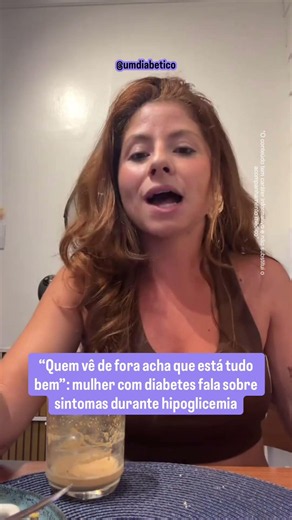 “Quem vê de fora acha que está tudo bem”: mulher relata sintomas da hipoglicemia