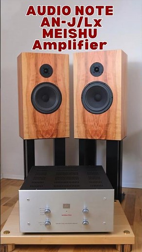 AUDIO NOTE AN-J/Lx SPEAKERS & MEISHU AMPLIFIER. #audionote #meishu #hifi #soundtest