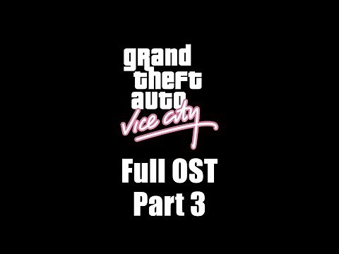 Grand Theft Auto: Vice City (2002) - Full Official Soundtrack | Part 3