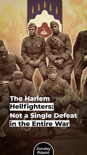 The Harlem Hellfighters: Not a Single Defeat in the Entire War | Sunday Roast