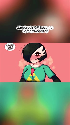 Gardervoir GF Become Gamer/Redditor #comicdub #gardevoir #pokemon #gamergirl #animehumor