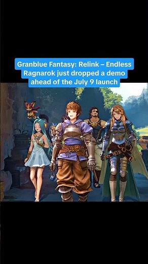 granblue fantasy relink endless ragnarok demo just dropped