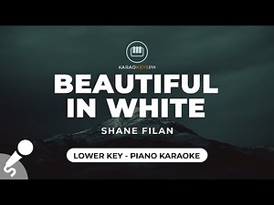 Beautiful In White - Shane Filan (Lower Key - Piano Karaoke)