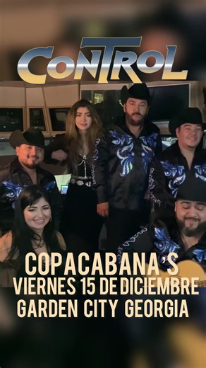 534 reactions · 41 shares | ¡Nos vemos viernes, 15 de diciembre, en CopaCabana’s en Garden City, Georgia. ¡Únanse a nosotros para una noche llena de música y diversión! ✨ ¡No se lo pierdan! #MúsicaEnVivo #GardenCityEventos #GrupoControl #Copacabanas | Grupo Control | Facebook
