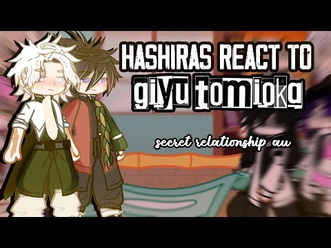 Hashiras react to Giyu Tomioka / DS/KNY / sanegiyu + secret relationship au / 🌬🌊 /demon slayer