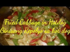 Fried Cabbage/Ginisang Repolyo sa Hotdog Try my Recipe
