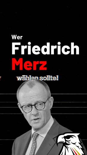 Wer Friedrich Merz wählen sollte - Eine Anleitung des Deutschland-Kurier: | Deutschland Kurier