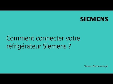 Comment connecter votre réfrigérateur Siemens ?