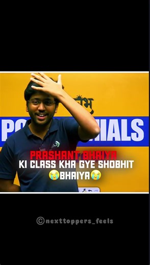 Prashant Bhaiya Ki Class Kha Gye Bhaiya 😭🥀 • Shobhit Nirwan • Prashant kirad • Next Toppers • #class