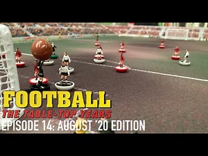 Table Football Monthly: August '20 Edition