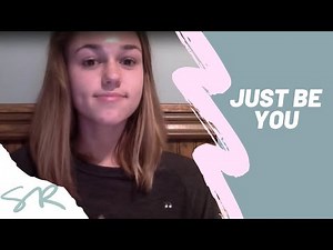 just be you and live original | Sadie Robertson