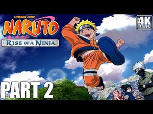 NARUTO RISE OF A NINJA - Gameplay Walkhtrough - Part 02 - XBOX 360 4K 60 FPS