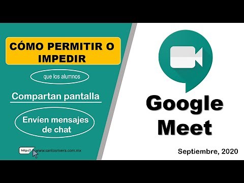 Cómo permitir o impedir que los alumnos usen el chat y compartan su pantalla en GOOGLE MEET