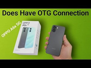 OPPO A6x 5G: Does have OTG connection