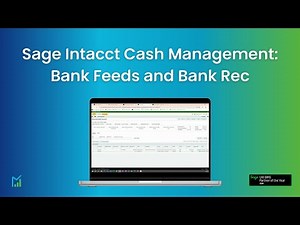 Setting Up Bank Feeds & Performing Bank Reconciliation in Sage Intacct | Sage Intacct Help