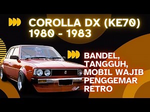 Ulasan Singkat Corolla DX (KE70) 1980-1983