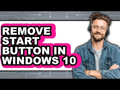 How to Remove Start Button in Windows 10 - Step by Step