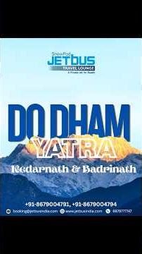 Kedarnath & Badrinath Luxury Do Dham Yatra by Snowpod Jetbus