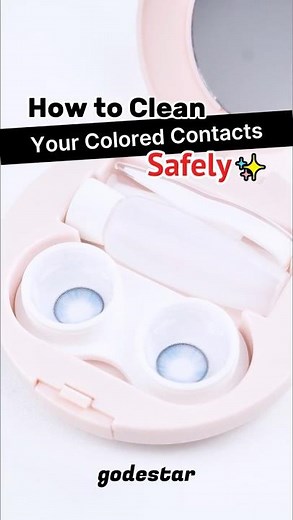 Godestar | How to Clean Colored Contacts Safely 👀 Easy Contact Lens Care Routine