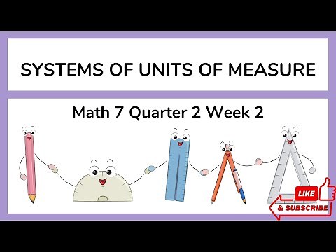 Math 7 Quarter 2 Week 2: Systems of Units of Measure (Matatag Curriculum)