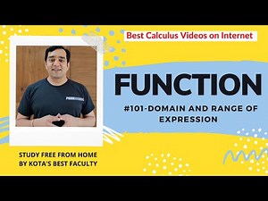 101 Function Domain and Range of Expression: Finding range using derivatives