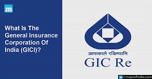 What Is The General Insurance Corporation Of India (GIC)? - Benefits