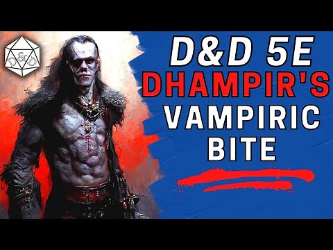 5 Things You NEED to Know About Dhampir’s Vampiric Bite | D&D 5e
