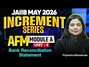 JAIIB May 2026 | JAIIB AFM Module A Unit 4: Bank Reconciliation Statement | Priyanshu Maheshwari