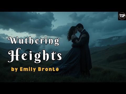 Wuthering Heights by Emily Brontë | Full Audiobook | Classic Dark Romance