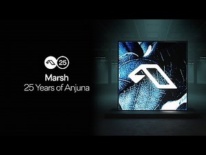 25 Years Of Anjuna Mixed By Marsh