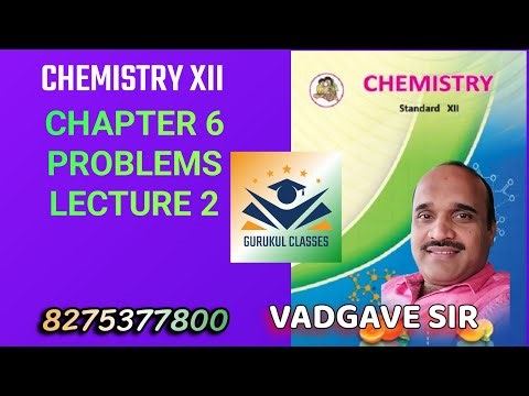 CHEM XII CHAPTER 6 PROBLEMS LECTURE 2