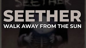 WALK AWAY FROM THE SUN Lyrics - SEETHER | eLyrics.net