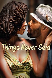 Things Never Said (2013) - Movie