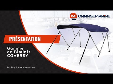 Présentation de la gamme de biminis Coversy | Orange-marine.com