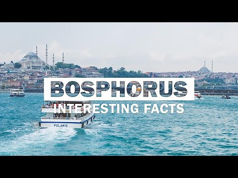 11 Interesting Facts About Bosphorus Strait