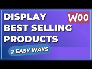 How To Display Your Best Selling Products In WooCommerce