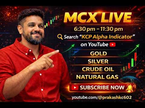 🔴 LIVE MCX Trading🚨 Best Signals for Gold | Silver | Crude Oil | Natural Gas | KCP Alpha Indicator