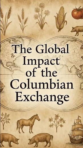 The Global Impact of the Columbian Exchange - How it changed the world today.