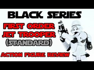 Star Wars Black Series First Order Jet Trooper (Standard #99) - Action Figure Review