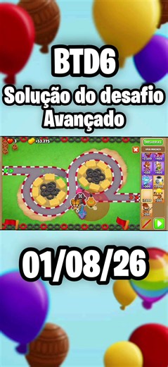 solução do desafio avançado 01/08/26 - Bloons TD6