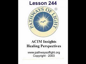 ACIM Insights - Lesson 244 - Pathways of Light