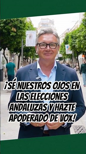 BE OUR EYES IN THE ANDALUSIAN ELECTIONS AND BECOME A VOX PROPRIETARY!