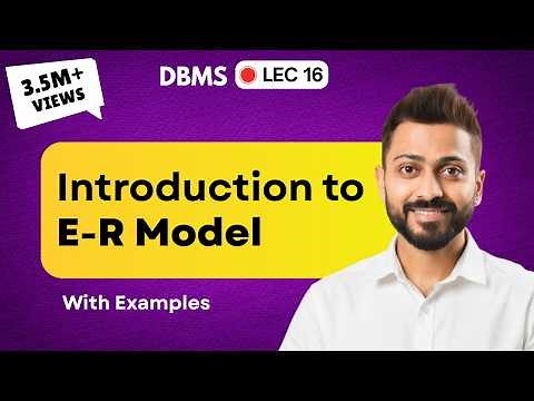 Lec-16: Introduction to ER model | ER Model क्या है