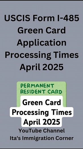 USCIS I-485 Green Card Case Processing Times April 2025!