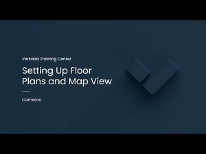 Verkada Video Security | Setting Up Floor Plans and Map View (Command Admin)