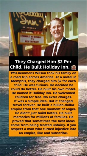 They Charged Him $2 Per Child. He Built Holiday Inn. 🏨#truestory