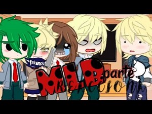 MLB reacciona a Marinette es Uraraka | parte 2 | leer la descripción si queréis.