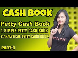 Simple and Analytical Petty Cash Book - Cbse accounts syllabus 11th class