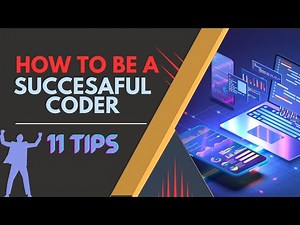 How To Be A Successful Coder | 11 tips | Coding Tips And Tricks | | Learn, Practice, Thrive