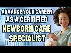 How to Become a Certified Newborn Care Specialist in 2026 (Step-by-Step Training Guide)